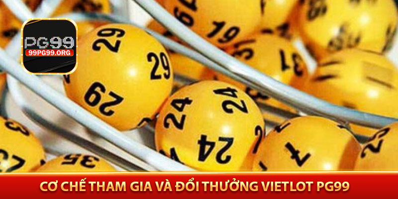 Cơ chế tham gia và đổi thưởng Vietlot PG99