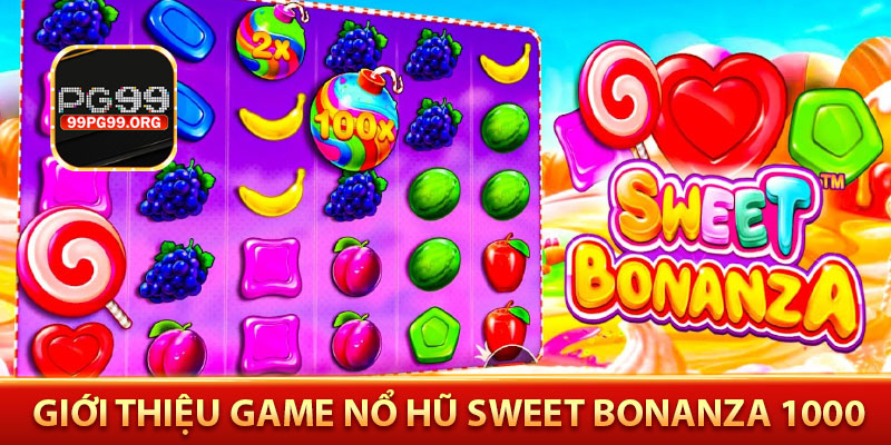 Giới thiệu game Nổ hũ Sweet Bonanza 1000