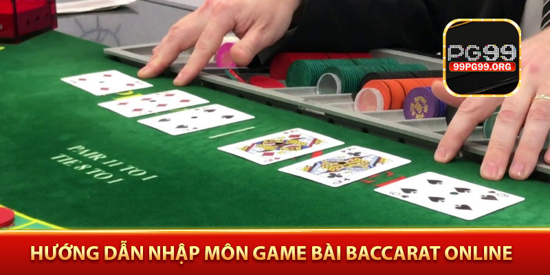 Hướng dẫn nhập môn game bài baccarat online