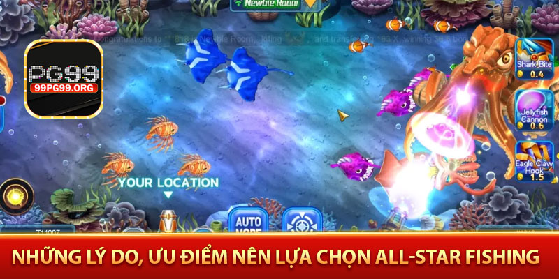 Những lý do, ưu điểm nên lựa chọn All-Star Fishing