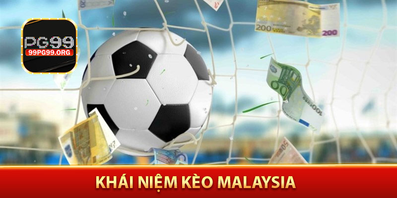 khái niệm kèo Malaysia